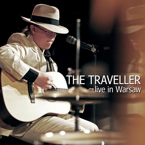 The Traveller - Live In Warsaw