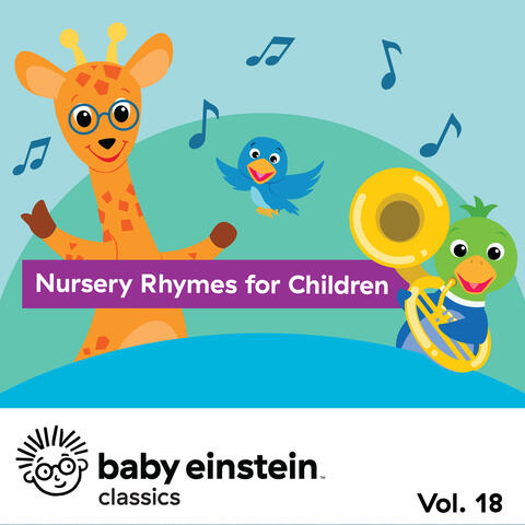 Nursery Rhymes for Children: Baby Einstein Classics, Vol. 18