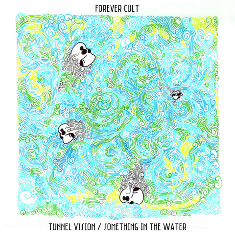 Tunnel Vision / Something in the Water