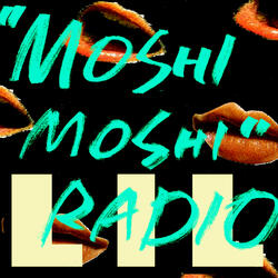 "Moshi Moshi" Radio