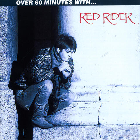 Over 60 Minutes With Red Rider