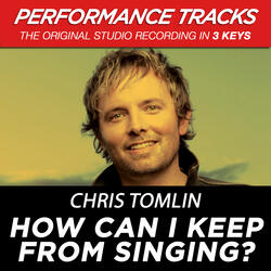 How Can I Keep From Singing