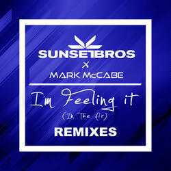 I'm Feeling It (In The Air)