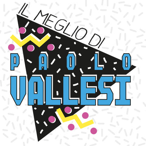 Il meglio di Paolo Vallesi