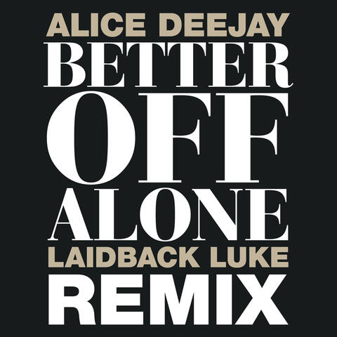 Better Off Alone