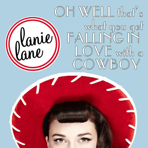 Oh Well That's What You Get Falling In Love With A Cowboy
