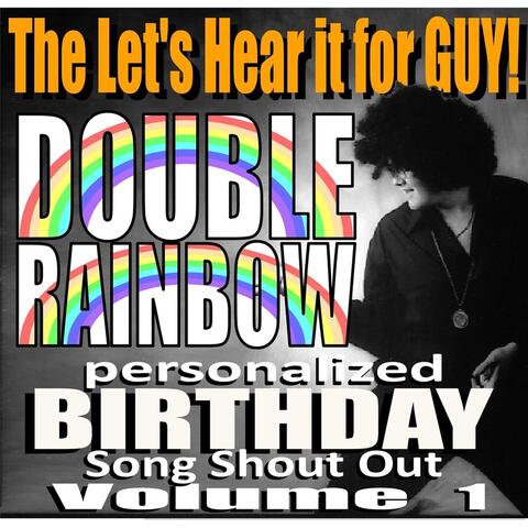 Double Rainbow Personalized Birthday Song Shout Out, Vol. 1