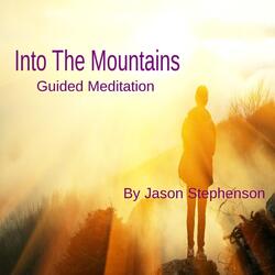 Into the Mountains Guided Meditation for Sleep