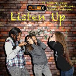 Listen Up (feat. Solangie Rodriguez, Kimberly Reyes & Lizbeth Rodriguez)