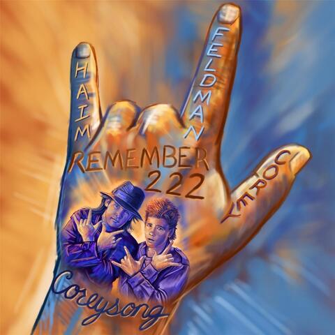 Remember 222 (Corey's Song) [Corey Haim Tribute]