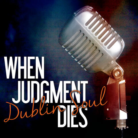 When Judgment Dies