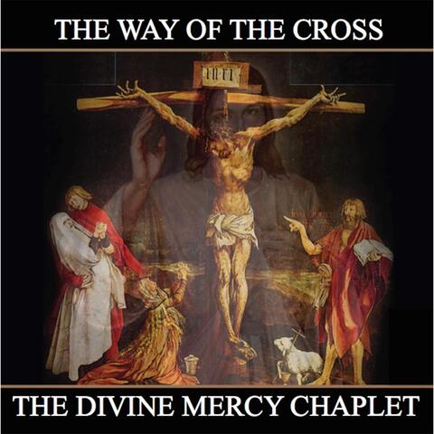 The Way of the Cross and the Divine Mercy Chaplet