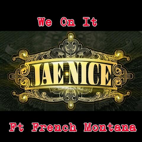 We On It (feat. French Montana)