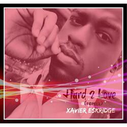 Hard 2 Love (Remix)