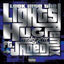 Look Into the Lights (Remix) [feat. Jaded Music]