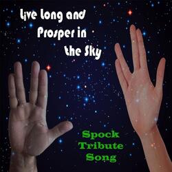 Live Long and Prosper in the Sky (A Spock Tribute Song)