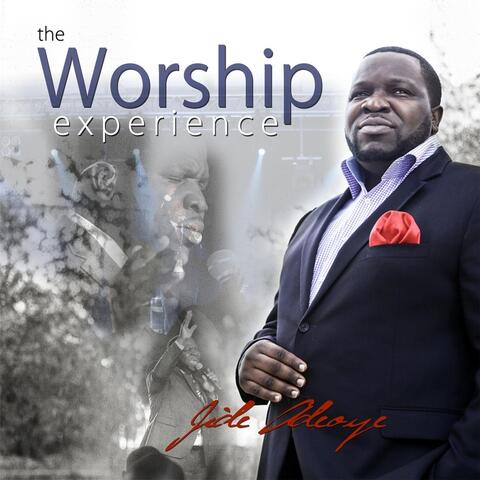 The Worship Experiece