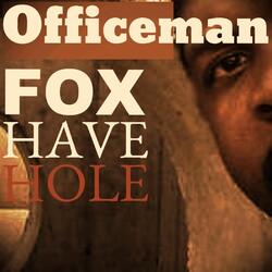 Fox Have Hole