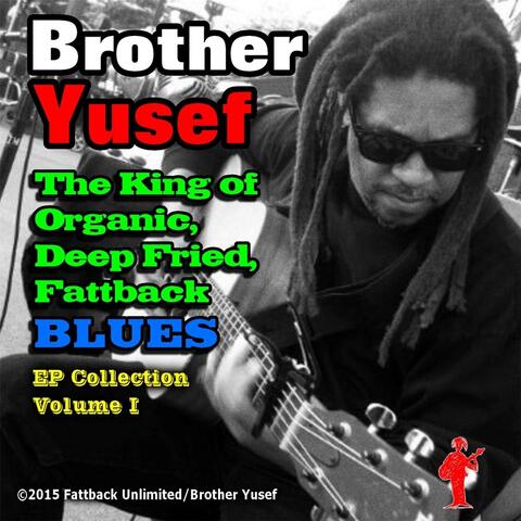 The King of Organic, Deep Fried, Fattback Blues Collection, Vol.  1 - EP