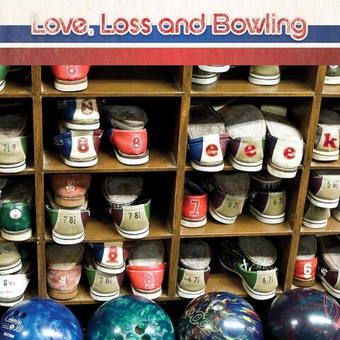 Love, Loss & Bowling