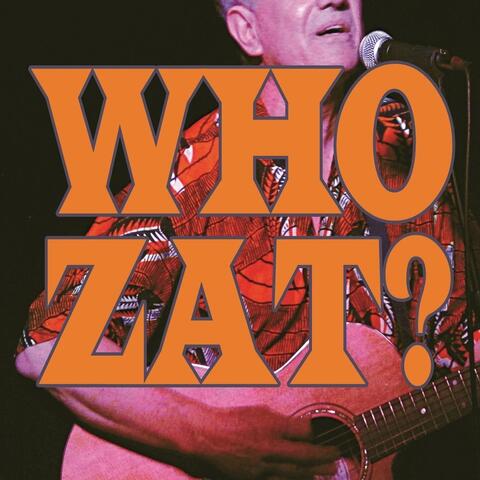 Who Zat?