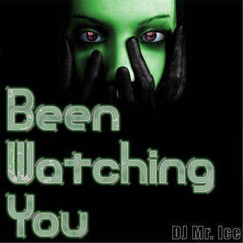 Been Watching You