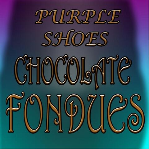 Chocolate Fondues