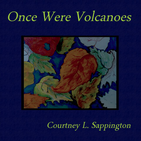 Once Were Volcanoes
