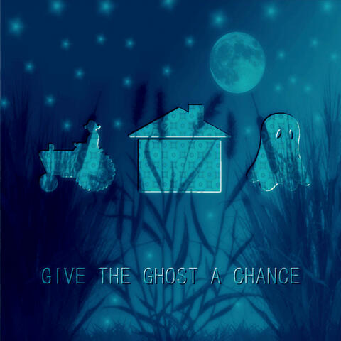 Give the Ghost a Chance