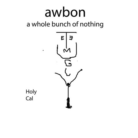 A Whole Bunch of Nothing