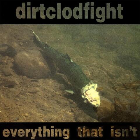 Everything That Isn't