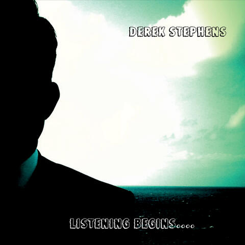 Listening Begins...