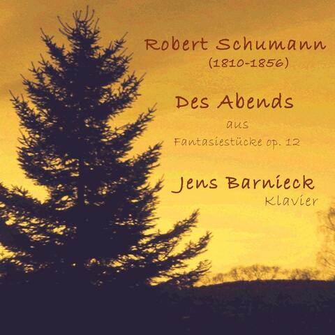 Robert Schumann: Fantasiestücke, Op. 12: I. Des Abends