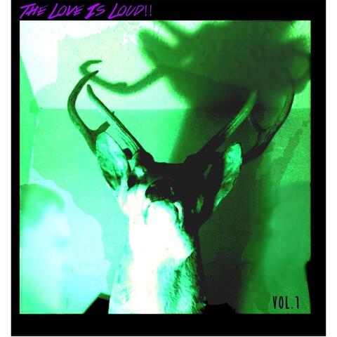 The Love Is Loud !!, Vol. 1