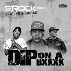 Dip On a B**** (feat. YG & Sinbad)