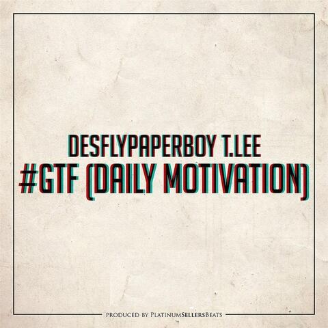 #GTF (Daily Motivation) [Radio Edit]