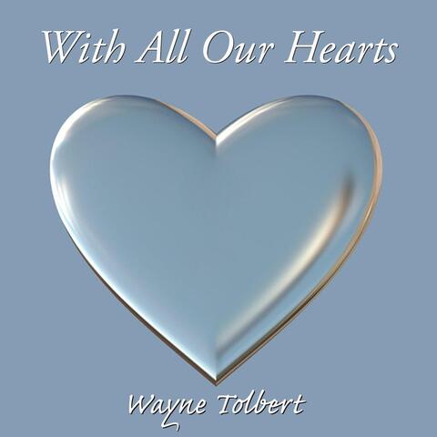 With All Our Hearts