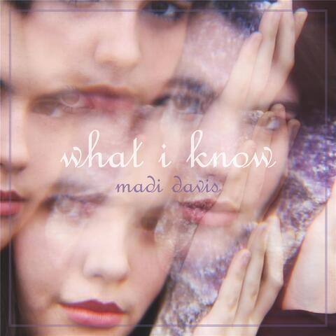What I Know