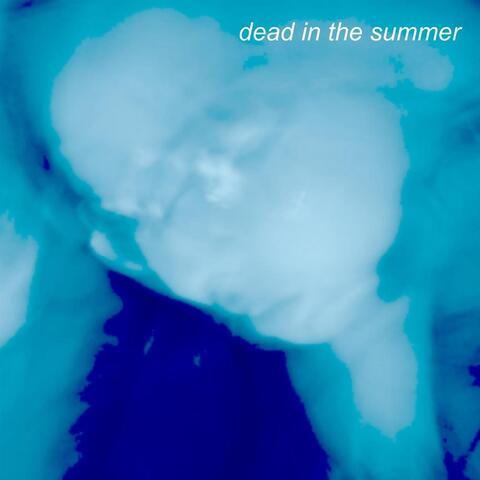 Dead in the Summer