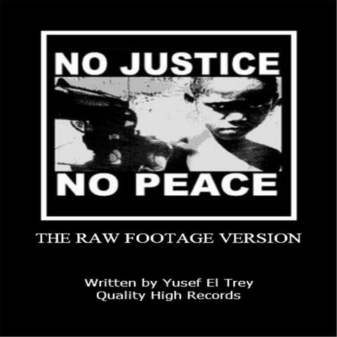No Justice No Peace (The Raw Footage Version)