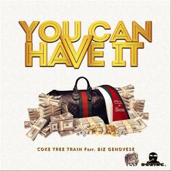You Can Have IT. (Clean) [feat. Biz Genovese]