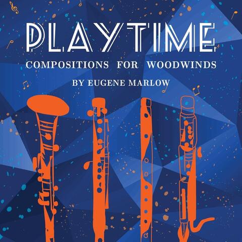 Playtime: Compositions for Woodwinds By Eugene Marlow