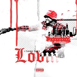 I Think They Lovin That (DJ Version) [feat. Mud Dollaz]