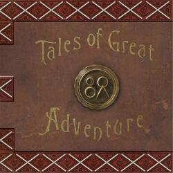 Tales of Great Adventure