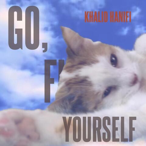 Go, Fuck Yourself