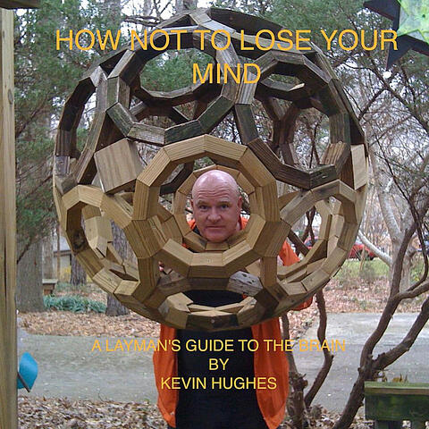 How Not to Lose Your Mind