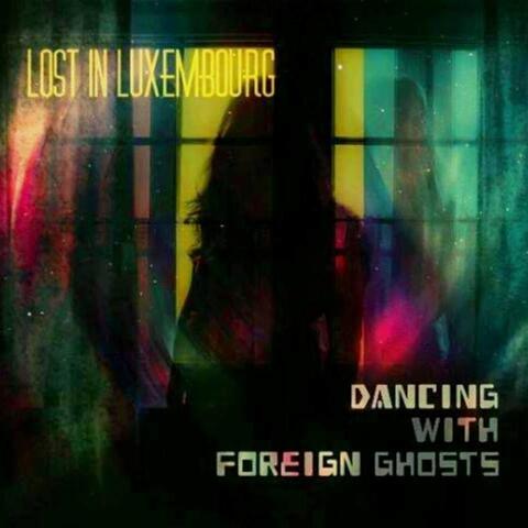 Dancing With Foreign Ghosts