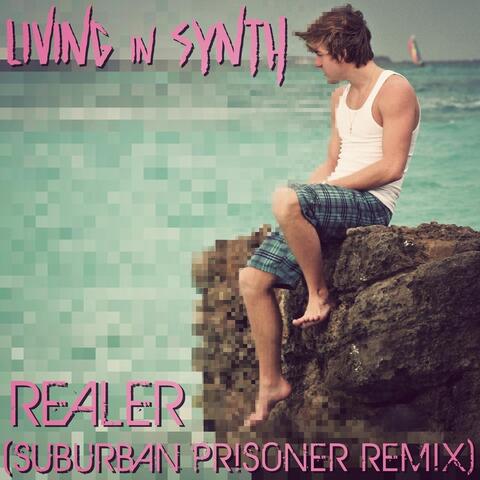Realer (Suburban Prisoner Remix)