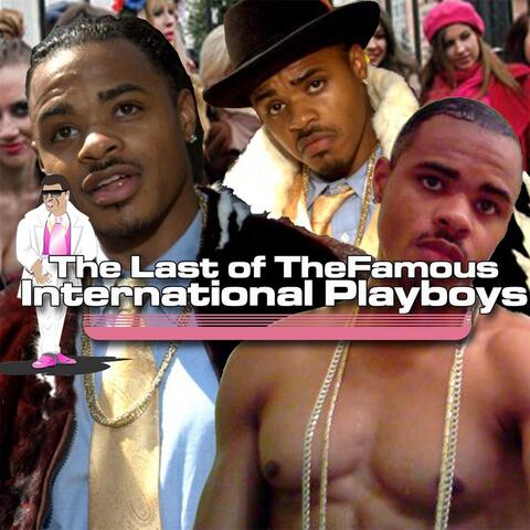 Last of the Famous International Playboys