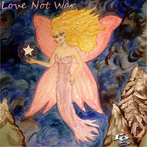 Love Not War